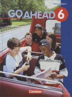 Go Ahead - Sechsstufige Realschule in Bayern - 6. Jahrgangsstufe, Schülerbuch / Go Ahead (sechsstufig) Bd.6 - Go Ahead (sechsstufig)