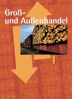 Groß- und Außenhandel - Fachkunde / Groß- und Außenhandel 1