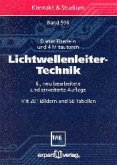 Lichtwellenleiter-Technik : mit 50 Tabellen. Kontakt & Studium ; Band. 596
