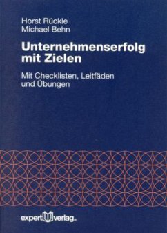 Unternehmenserfolg mit Zielen - Rückle, Horst; Behn, Michael