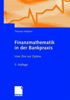 Finanzmathematik in der Bankpraxis - Heidorn, Thomas