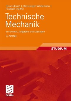 Technische Mechanik in Formeln, Aufgaben und Lösungen - Ulbrich, Heinz; Weidemann, Hans-Jürgen; Pfeiffer, Friedrich