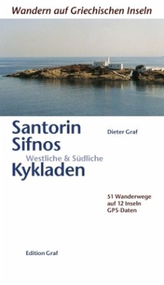 Santorin, Sifnos, westliche und südliche Kykladen - Graf, Dieter