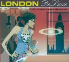 London De Luxe - Chill House - London De Luxe-Chill House Finest Selection (SonyBMG, CH)