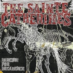 Dancing For Decadence - Sainte Catherines,The Dancing For Decadence - Sainte Catherines,The