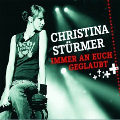 Immer an euch geglaubt - Christina Stürmer