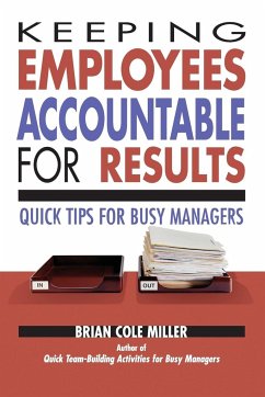 Keeping Employees Accountable for Results - Miller, Brian Cole