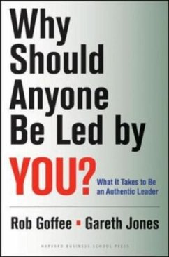Why Should Anyone Be Led By You? - Goffee, Rob; Jones, Gareth
