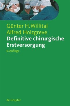 Definitive chirurgische Erstversorgung - Willital, Günter H.;Holzgreve, Alfred