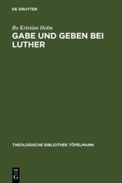 Gabe und Geben bei Luther - Holm, Bo Kr.