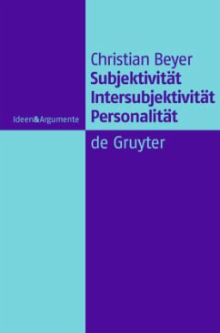 Subjektivität, Intersubjektivität, Personalität - Beyer, Christian