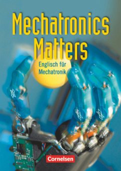 Mechatronics Matters - Englisch für Mechatronik - A2/B1 - Thomson, Kenneth;Williams, Isobel E.