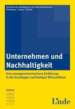 Unternehmen und Nachhaltigkeit - Promberger, Kurt; Spiess, Hildegard; Kössler, Werner