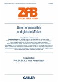 Unternehmensethik und globale Märkte / ZfB (Zeitschrift für Betriebswirtschaft) Special Issue Bd.1/2006