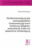 Die Berücksichtigung des nachweisgestörten Vorsteuerabzugs durch Schätzung, Billigkeitsentscheidung, Erlaß und tatsächli