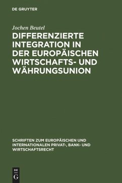 Differenzierte Integration in der Europäischen Wirtschafts- und Währungsunion - Beutel, Jochen
