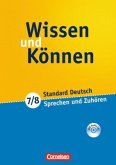 7./8. Schuljahr, Sprechen und Zuhören m. Audio-CD / Wissen und Können, Standard Deutsch