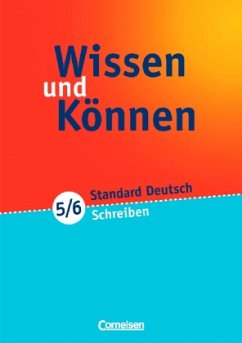 5./6. Schuljahr, Schreiben / Wissen und Können, Standard Deutsch - Wissen und Können, Standard Deutsch