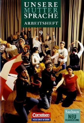 Arbeitsheft, Klasse 9 / Unsere Muttersprache, Sekundarstufe Sachsen