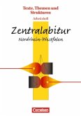 Zentralabitur Nordrhein-Westfalen / Texte, Themen und Strukturen, Arbeitshefte
