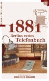 Berlins erstes Telefonbuch 1881 Berlins erstes Telefonbuch 1881
