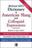 McGraw-Hill's Dictionary of American Slang and Colloquial Expressions McGraw-Hill's Dictionary of American Slang and Colloquial Expressions