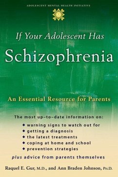 If Your Adolescent Has Schizophrenia - Gur, Raquel E.; Johnson, Ann Braden