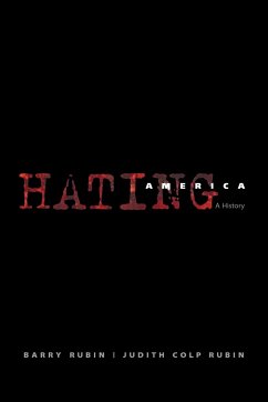 Hating America - Rubin, Barry;Rubin, Judith Colp