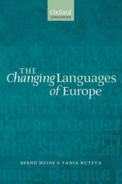 The Changing Languages of Europe - Heine, Bernd / Kuteva, Tania