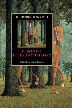 The Cambridge Companion to Feminist Literary Theory - Rooney, Ellen (ed.)