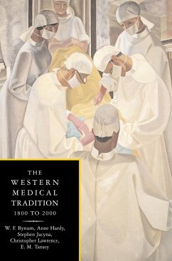 The Western Medical Tradition - Bynum, W. F.; Hardy, Anne; Jacyna, Stephen