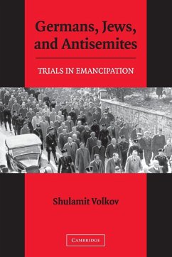 Germans, Jews, and Antisemites - Volkov, Shulamit