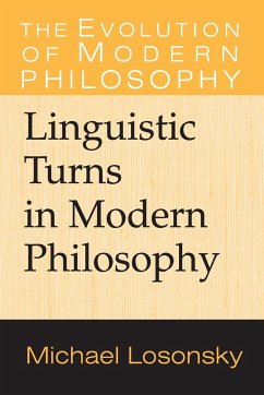 Linguistic Turns in Modern Philosophy - Losonsky, Michael