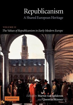 The Values of Republicanism in Early Modern Europe - van Gelderen, Martin / Skinner, Quentin (eds.)