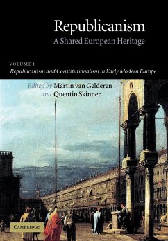 Republicanism and Constitutionalism in Early Modern Europe - van Gelderen, Martin / Skinner, Quentin (eds.)