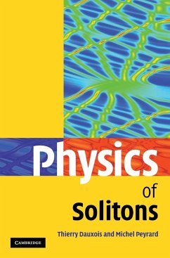 Physics of Solitons - Dauxois, Thierry (Directeur de Recherche, CNRS, Ecole Normale Superi; Peyrard, Michel (Ecole Normale Superieure, Lyon)