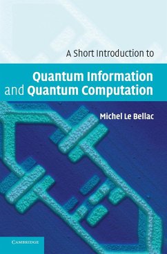 A Short Introduction to Quantum Information and Quantum Computation - Le Bellac, Michel