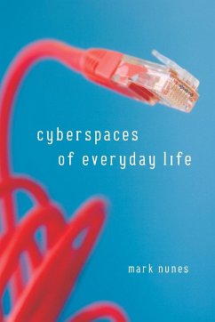 Cyberspaces Of Everyday Life - Nunes, Mark