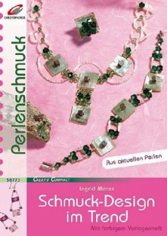 Schmuck-Design im Trend aus aktuellen Perlen - Moras, Ingrid