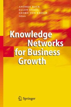 Knowledge Networks for Business Growth - Back, Andrea / Enkel, Ellen / Krogh, Georg von (eds.)