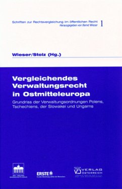 Vergleichendes Verwaltungsrecht in Ostmitteleuropa - Stolz, Armin;Wieser, Bernd