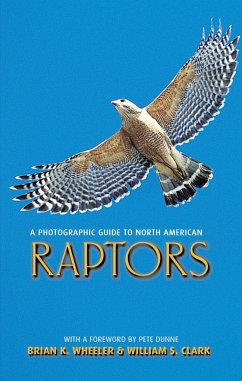 A Photographic Guide to North American Raptors - Wheeler, Brian K.; Clark, William S.