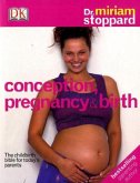 Conception, Pregnancy and Birth Conception, Pregnancy and Birth