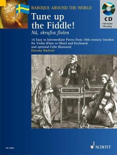 Tune Up the Fiddle!: 18th Century Pieces from Sweden - Barlow, Jeremy (Hrsg.)
