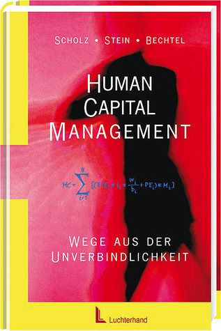 Human Capital Management – Wege aus der Unverbindlichkeit