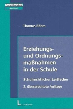 Erziehungs- und Ordnungsmaßnahmen in der Schule - Böhm, Thomas