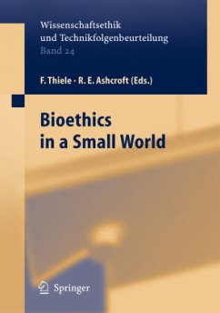 Bioethics in a Small World - Thiele, Felix / Ashcroft, R.E. (eds.)