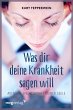 Was dir deine Krankheit sagen will - Bild 1