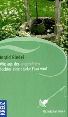Cover Wie aus der ungeliebten Tochter eine starke Frau wird, Frau Holle