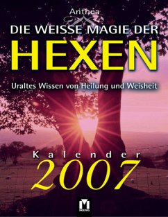 Die weisse Magie der Hexen Kalender 2007 - Anthea